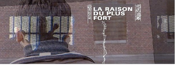 La raison du plus fort